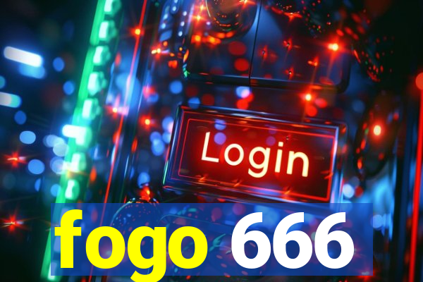 fogo 666